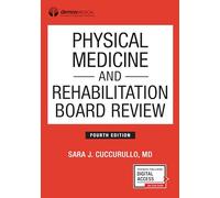 Physical Medicine and Rehabilitation Board Review