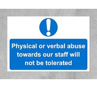Physical or verbal abuse towards our staff will not be tolerated Safety sign - Self adhesive sticker (400mm x 300mm)