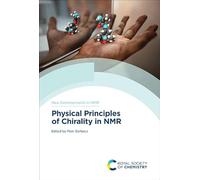 Physical Principles of Chirality in NMR: Volume 34 (New Developments in NMR)