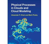 Physical Processes in Clouds and Cloud Modeling