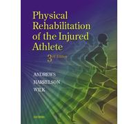 Physical Rehabilitation of the Injured Athlete