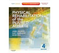 Physical Rehabilitation of the Injured Athlete: Expert Consult - Online and Print
