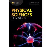 Physical Sciences for NGSS : Student Edition