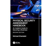 Physical Security Assessment Handbook: An Insider’s Guide to Securing a Business