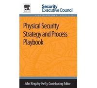 Physical Security Strategy and Process Playbook (Security Executive Council Risk Management Portfolio)