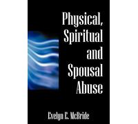 Physical, Spiritual and Spousal Abuse