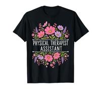 Physical Therapist Assistant Floral PTA Rehab T-Shirt