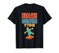Physical Therapist Healing Humans One Exercise At A Time T-Shirt