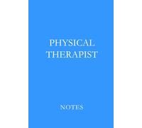 Physical Therapist Notes Teal: Professional Lined Journal for Physical Therapists, DPT Students, and Rehabilitation Documentation