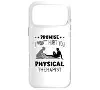 Physical Therapist Promise I Won't Hurt You Physical Therapy Case for iPhone 17 Pro Max