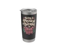 Physical Therapist PT Heart Watercolor Being A Physical Stainless Steel Insulated Tumbler