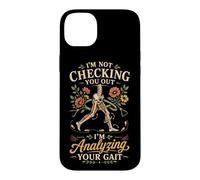Physical Therapist PT I'm Not Checking You Out I'm Analyzing Case for iPhone 14 Plus