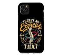 Physical Therapist PT There's An Exercise For That Case for iPhone 11 Pro Max