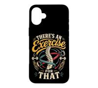 Physical Therapist PT There's An Exercise For That Case for iPhone 16 Plus