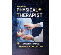 Physical Therapist: Restoring Movement - A Career in Healing and Rehabilitation