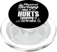 Physical Therapist Therapy Today It Hurts Tomorrow It Works PopSockets PopGrip for MagSafe
