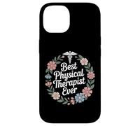 Physical Therapy Best Physical Therapist Ever Case for iPhone 14