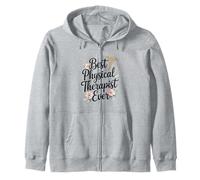 Physical Therapy Best Physical Therapist Ever Zip Hoodie