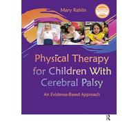 Physical Therapy for Children With Cerebral Palsy: An Evidence-Based Approach