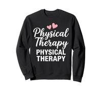 Physical Therapy Script Heart PT Therapist Design Sweatshirt
