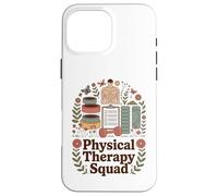 Physical Therapy Squad Case for iPhone 16 Pro Max