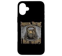 Physical Torture I Mean Therapy Joke Gym Humor Case for iPhone 16 Plus