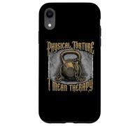 Physical Torture I Mean Therapy Joke Gym Humor Case for iPhone XR