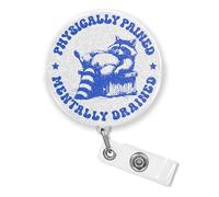 Physically Pained Mentally Drained Badge Reel 1.6 Inches Badge Holder with Retractable Clip Funny Raccoon Meme Mental Health Overwhelmed Acrylic Material Badge Accessories for HR Nurse Office Workers