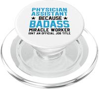 Physician Assistant Because Badass Miracle Worker Isn't An PopSockets PopGrip for MagSafe