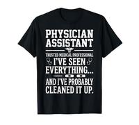Physician Assistant I've Seen Everything Medical Typography T-Shirt