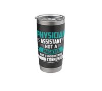 Physician Assistant Not A Magician But I Understand Your Stainless Steel Insulated Tumbler