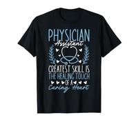 Physician Assistant - PA Greatest Skill is the Healing Tough T-Shirt
