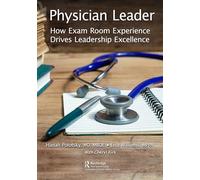 Physician Leader: How Exam Room Experience Drives Leadership Excellence