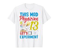Physics 13th Birthday Mad Physician 13 Year Old Science Value Graphic T-Shirt