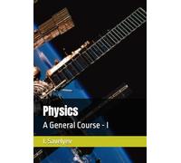 Physics: A General Course - I