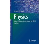 Physics : A Non-Calculus Based Course for STEM Students