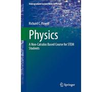 Physics: A Non-Calculus Based Course for STEM Students (Undergraduate Lecture Notes in Physics)