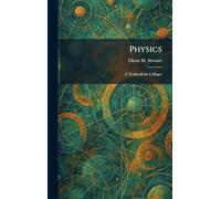 Physics: A Textbook for Colleges
