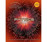 Physics: An Illustrated History of the Foundations of Science (100 Ponderables) Revised and Updated