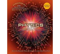 Physics: An Illustrated History of the Foundations of Science (Ponderables) by T