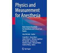 Physics and Measurement for Anesthesia: Basic Science Essentials for Anesthesia and Critical Care Exams