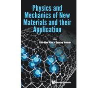 Physics And Mechanics Of New Materials And Their Application