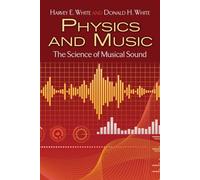 Physics and Music: The Science of Musical Sound (Dover Books on Physics)