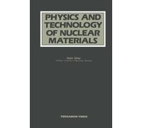 Physics and Technology of Nuclear Materials