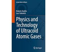 Physics and Technology of Ultracold Atomic Gases: 1034 (Lecture Notes in Physics, 1034)