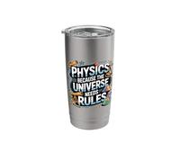 Physics Because The Universe Needs Rules Science |- Stainless Steel Insulated Tumbler