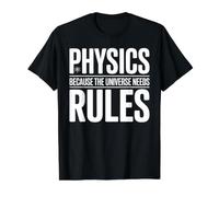 Physics Because The Universe Needs Rules Science - Value Graphic T-Shirt, Men, Black, XL