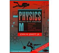 Physics Begins with Another "M"...Mysteries, Magic, Myth, and Modern Physics