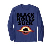 Physics Black Hole Black Holes Suck Long Sleeve T-Shirt
