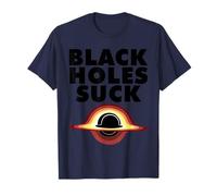 Physics Black Hole Black Holes Suck T-Shirt